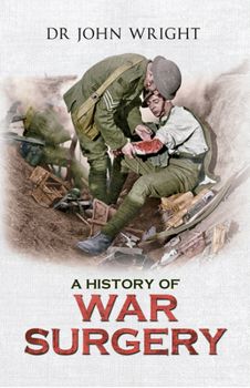 Hardcover A History of War Surgery Book