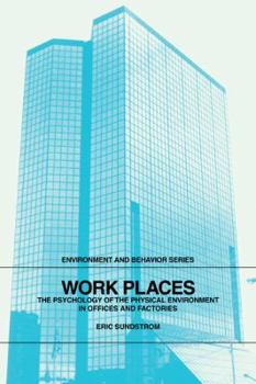Paperback Work Places: The Psychology of the Physical Environment in Offices and Factories Book
