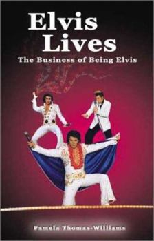 Paperback Elvis Lives: The Business of Being Elvis Book