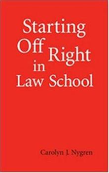 Paperback Starting Off Right in Law School Book
