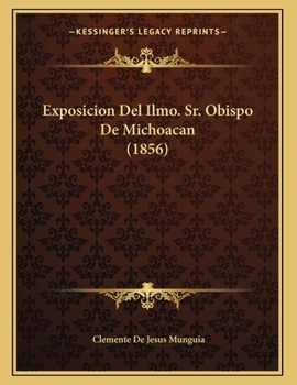 Paperback Exposicion Del Ilmo. Sr. Obispo De Michoacan (1856) [Spanish] Book