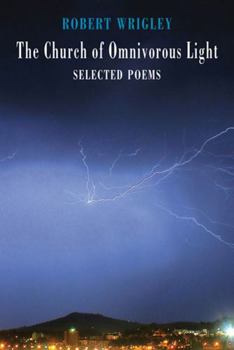 Paperback The Church of Omnivorous Light: Selected Poems Book