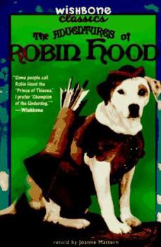 The Adventures of Robin Hood - Book #6 of the Wishbone Classics