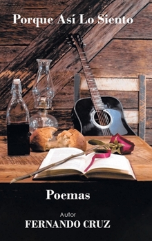Hardcover Porque Así Lo Siento: Poemas [Spanish] Book