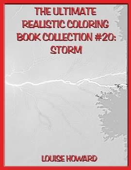 Paperback The Ultimate Realistic Coloring Book Collection #20: Storm Book