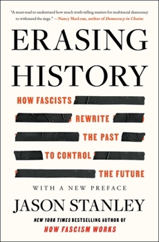 Paperback Erasing History: How Fascists Rewrite the Past to Control the Future Book