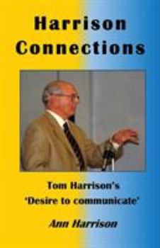 Paperback Harrison Connections: Tom Harrison's 'Desire to communicate' [Large Print] Book