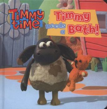Timmy Needs a Bath! - Book  of the Timmy Time