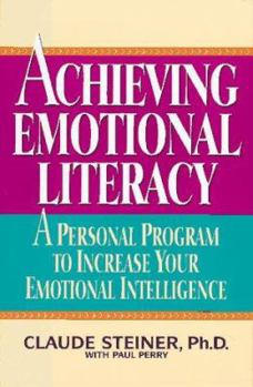 Hardcover Achieving Emotional Literacy: A Personal Program to Increase Your Emotional Intelligence Book