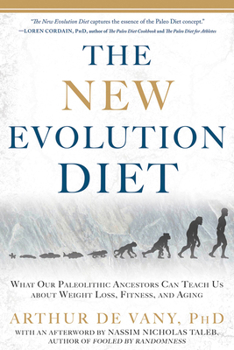 Paperback The New Evolution Diet: What Our Paleolithic Ancestors Can Teach Us about Weight Loss, Fitness, and Aging Book