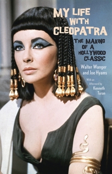 Paperback My Life with Cleopatra: The Making of a Hollywood Classic Book