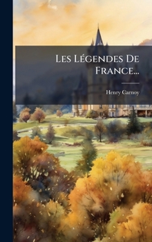 Hardcover Les LÃ(c)gendes De France... [French] Book