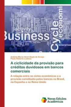 Paperback A ciclicidade da provisão para créditos duvidosos em bancos comerciais [Portuguese] Book