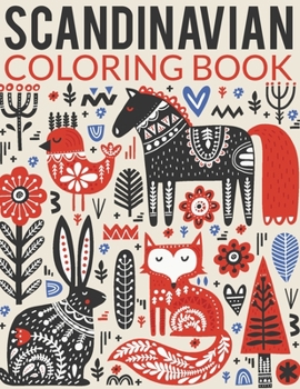 Paperback Scandinavian Coloring Book: Natural, Simple, Stress less and Relaxing Coloring for Everyone With Unique Scandinavian-inspired designs of floras, b Book