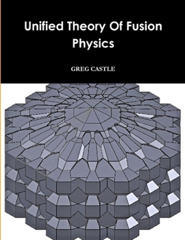 Paperback Unified Field Fusion Physics Book