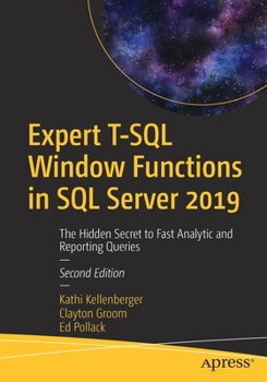 Paperback Expert T-SQL Window Functions in SQL Server 2019: The Hidden Secret to Fast Analytic and Reporting Queries Book