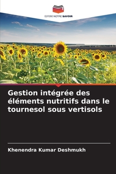 Paperback Gestion intégrée des éléments nutritifs dans le tournesol sous vertisols [French] Book