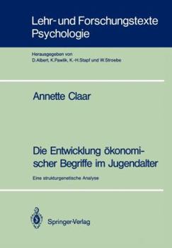 Paperback Die Entwicklung Ökonomischer Begriffe Im Jugendalter: Eine Strukturgenetische Analyse [German] Book
