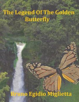 Paperback The Legend Of The Golden Butterfly Book
