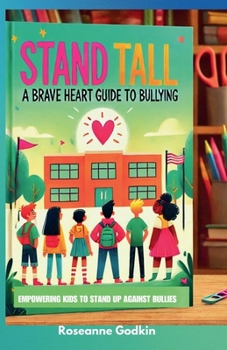 Paperback Stand Tall: A Brave Heart Guide to Bullying Book