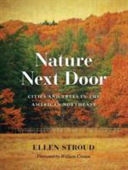 Paperback Nature Next Door: Cities and Trees in the American Northeast Book