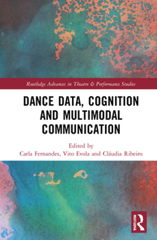 Hardcover Dance Data, Cognition, and Multimodal Communication Book