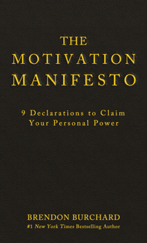 Hardcover The Motivation Manifesto: 9 Declarations to Claim Your Personal Power Book