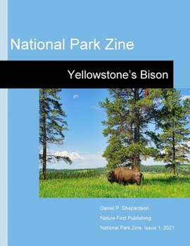 Paperback National Park Zine: Yellowstone's Bison Book