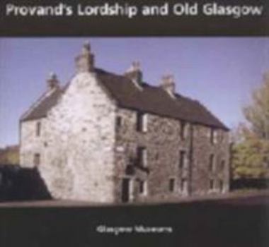 Perfect Paperback Provand's Lordship and Medieval Glasgow Book