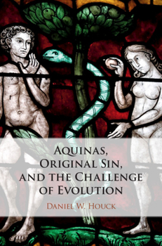 Hardcover Aquinas, Original Sin, and the Challenge of Evolution Book