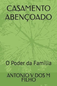 Paperback Casamento Abençoado: O Poder da Família [Portuguese] Book