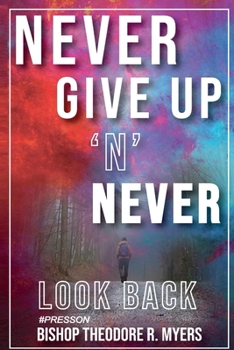 Paperback Never Give Up 'N' Never Look Back Book