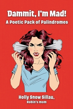 Paperback Dammit, I'm Mad!: A Poetic Pack of Palindromes Book