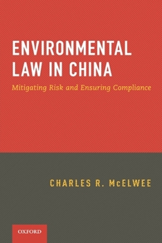 Paperback Environmental Law in China: Managing Risk and Ensuring Compliance Book