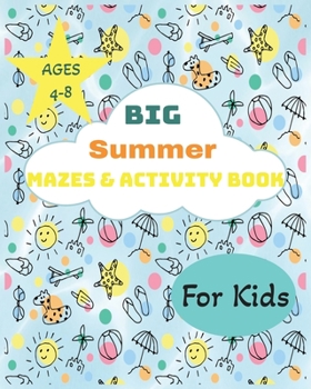 Paperback Big Summer Mazes & Activity Book: For Kids 4-8 Book