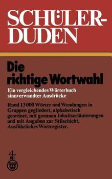 Paperback Schülerduden: Die Richtige Wortwahl Ein Vergleichendes Wörterbuch Sinnverwandter Ausdrücke Book