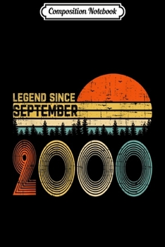 Composition Notebook: Legend Since September 2000 19th Birthday Gift 19 Yrs Old  Journal/Notebook Blank Lined Ruled 6x9 100 Pages