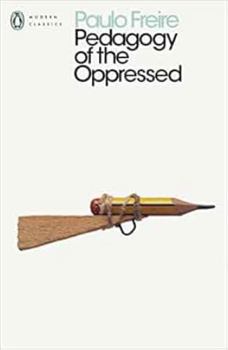 Paperback Pedagogy of the Oppressed by Paulo Freire – A Foundational Work on Critical Pedagogy and Liberation Education Book
