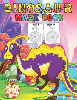 Paperback Dinosaur Maze Book: A Logical Dinosaur Mazes Puzzle Activity Book for Adults Book