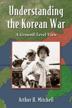 Paperback Understanding the Korean War: The Participants, the Tactics, and the Course of Conflict Book