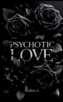 Paperback Psychotic Love: Du wirst mir nicht entkommen [German] Book