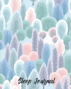 Paperback Sleep Monitor Journal: Track and Log Daily Sleeping Hours - A Simple to Use Logbook for Adults - Abstract Green Forest Book