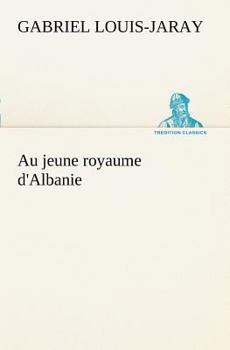 Paperback Au jeune royaume d'Albanie [French] Book