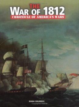 The War of 1812 (Chronicle of America's Wars) - Book  of the Chronicle of America's Wars
