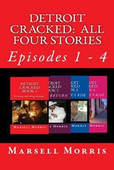 Paperback Detroit Cracked - All Four Stories: Episodes 1 - 4 Book
