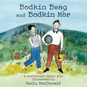 Paperback Bodkin Beag and Bodkin Mòr: A traditional Gaelic tale illustrated by Emily MacDonald Book
