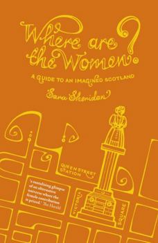 Paperback Where are the Women?: A Guide to an Imagined Scotland Book