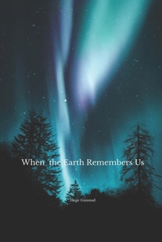 Paperback When the Earth Remembers Us Book