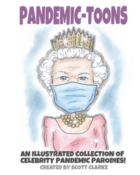 Paperback Pandemic-toons: An illustrated collection of celebrity pandemic parodies! Book