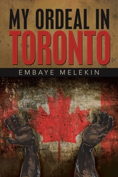 Paperback My Ordeal in Toronto Book